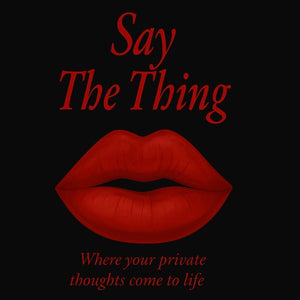 Say the Thing Digital Journal