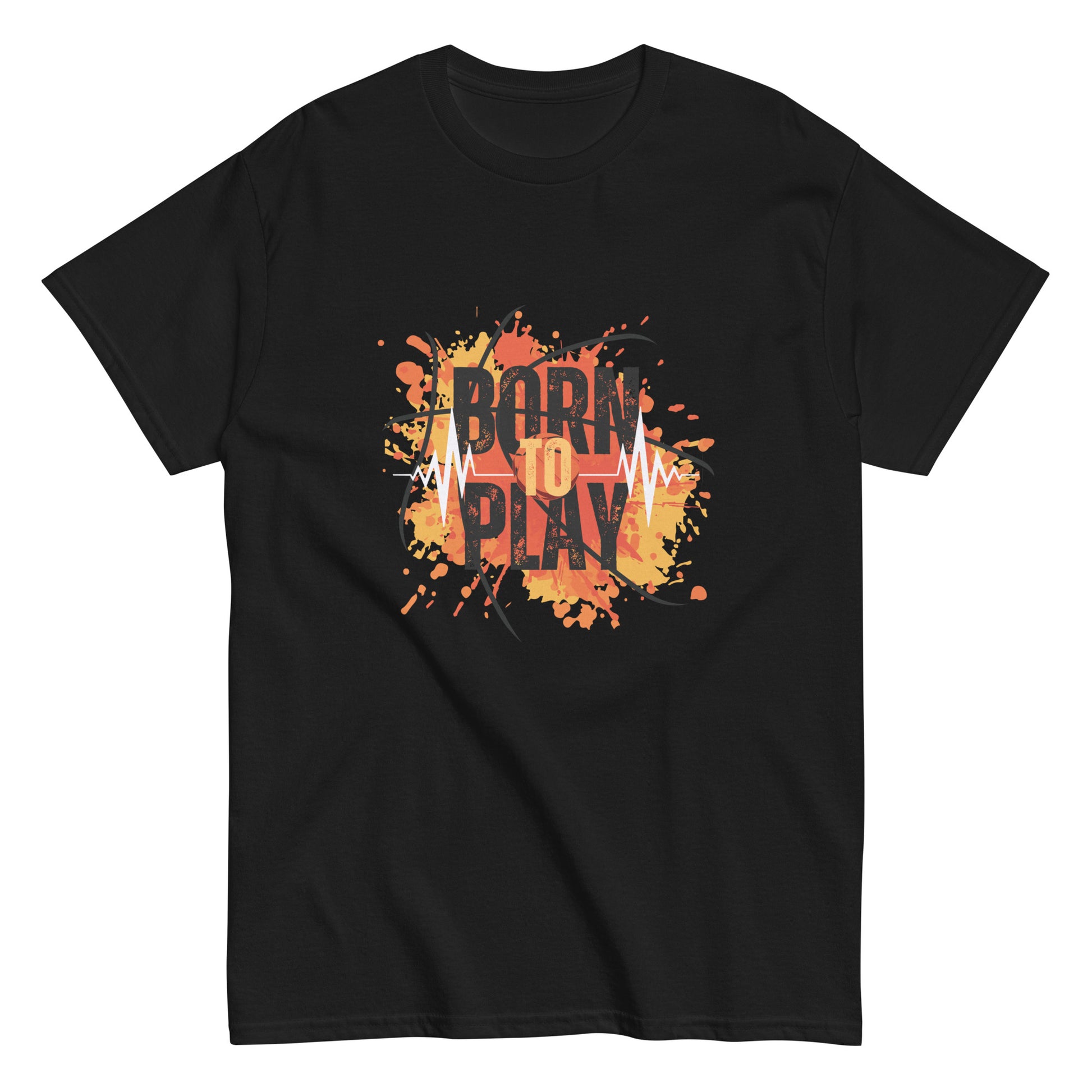 Born to Play- A Tee for the Ones Who Live for the Game