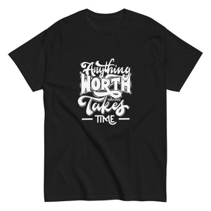 Takes Time Motivational Tee