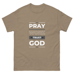 Pray Work Trust God Motivational T-Shirt