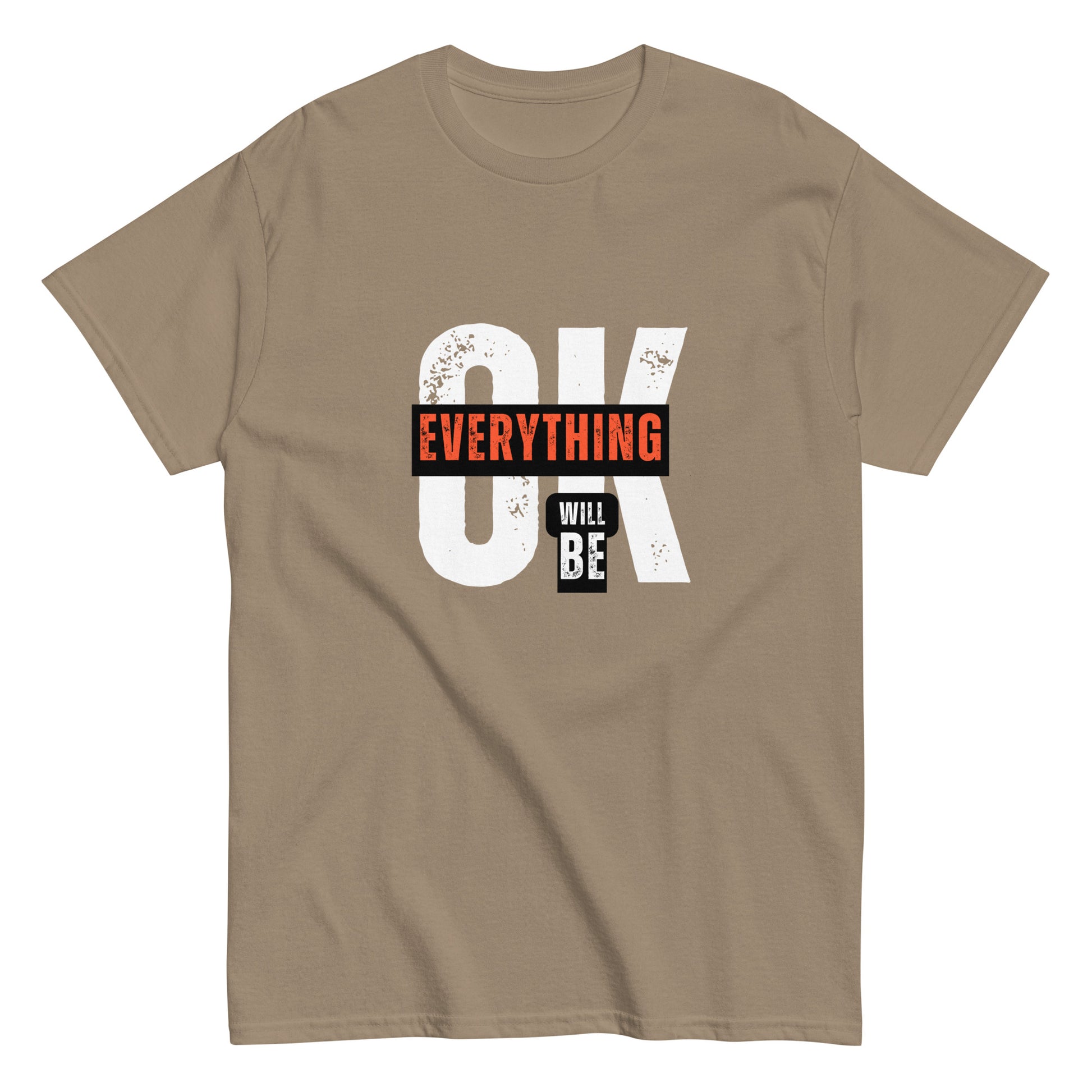 Everything Will Be Ok- A Motivational Tee for Tough Days