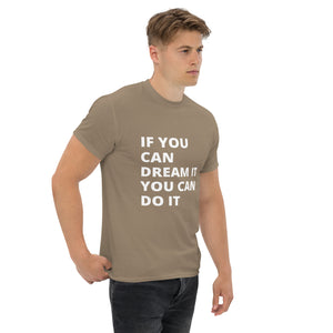 If You Can Dream It You Can Do It Tee