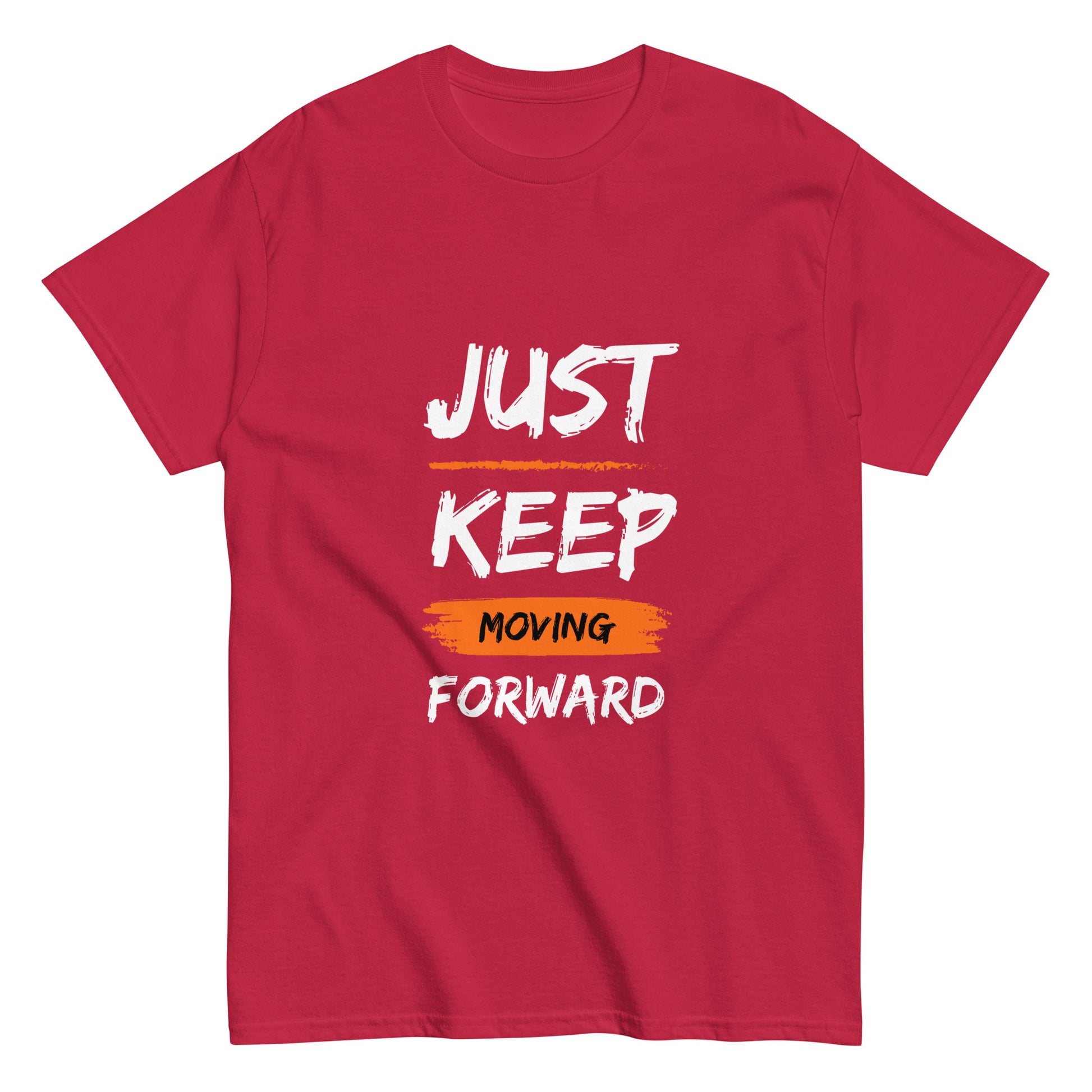 Just Keep Moving Forward Unisex Tee