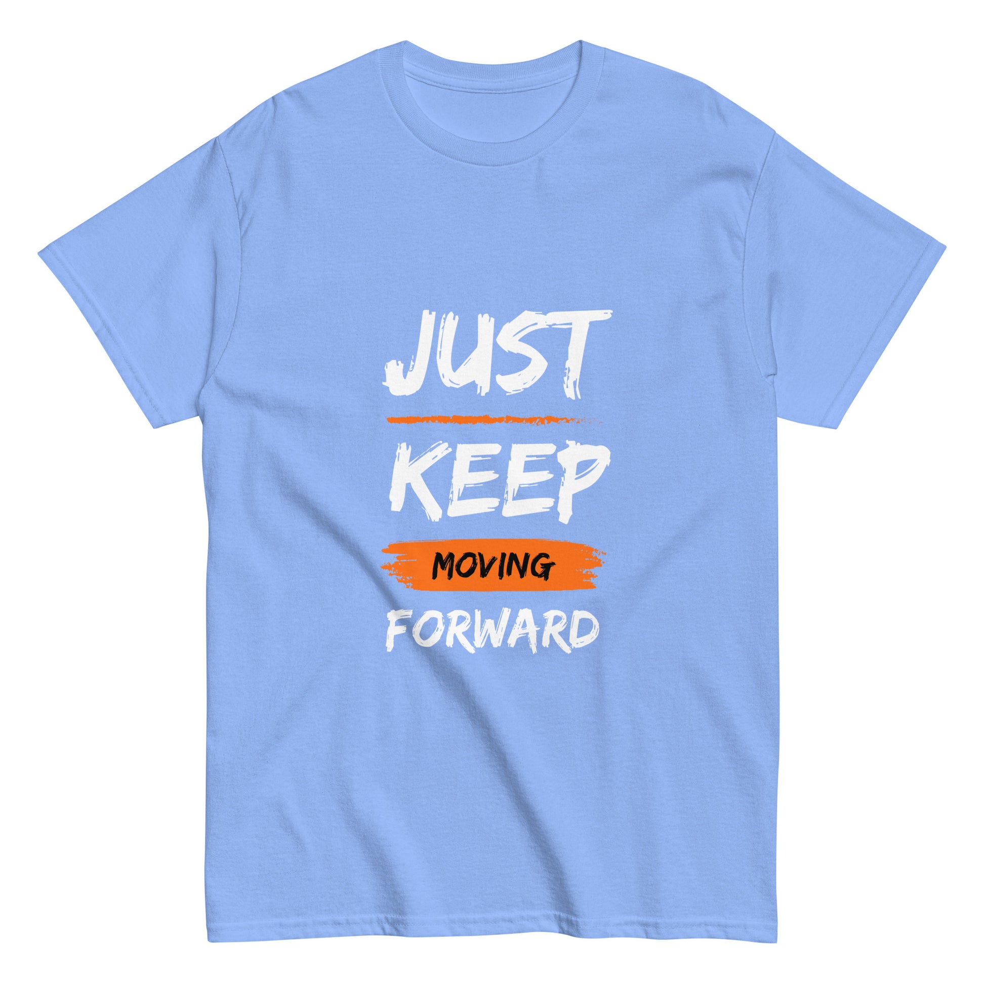 Just Keep Moving Forward Unisex Tee