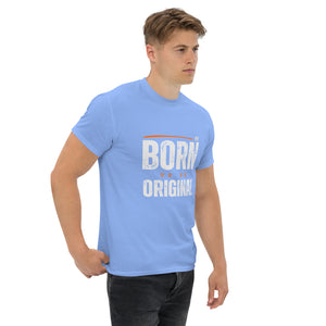 Born to be Original T-Shirt - Inspirational Graphic Tee