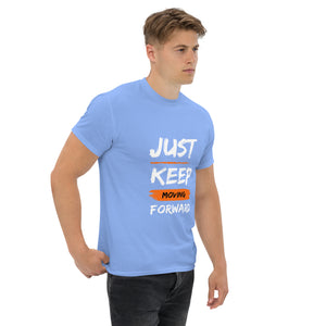 Just Keep Moving Forward Unisex Tee