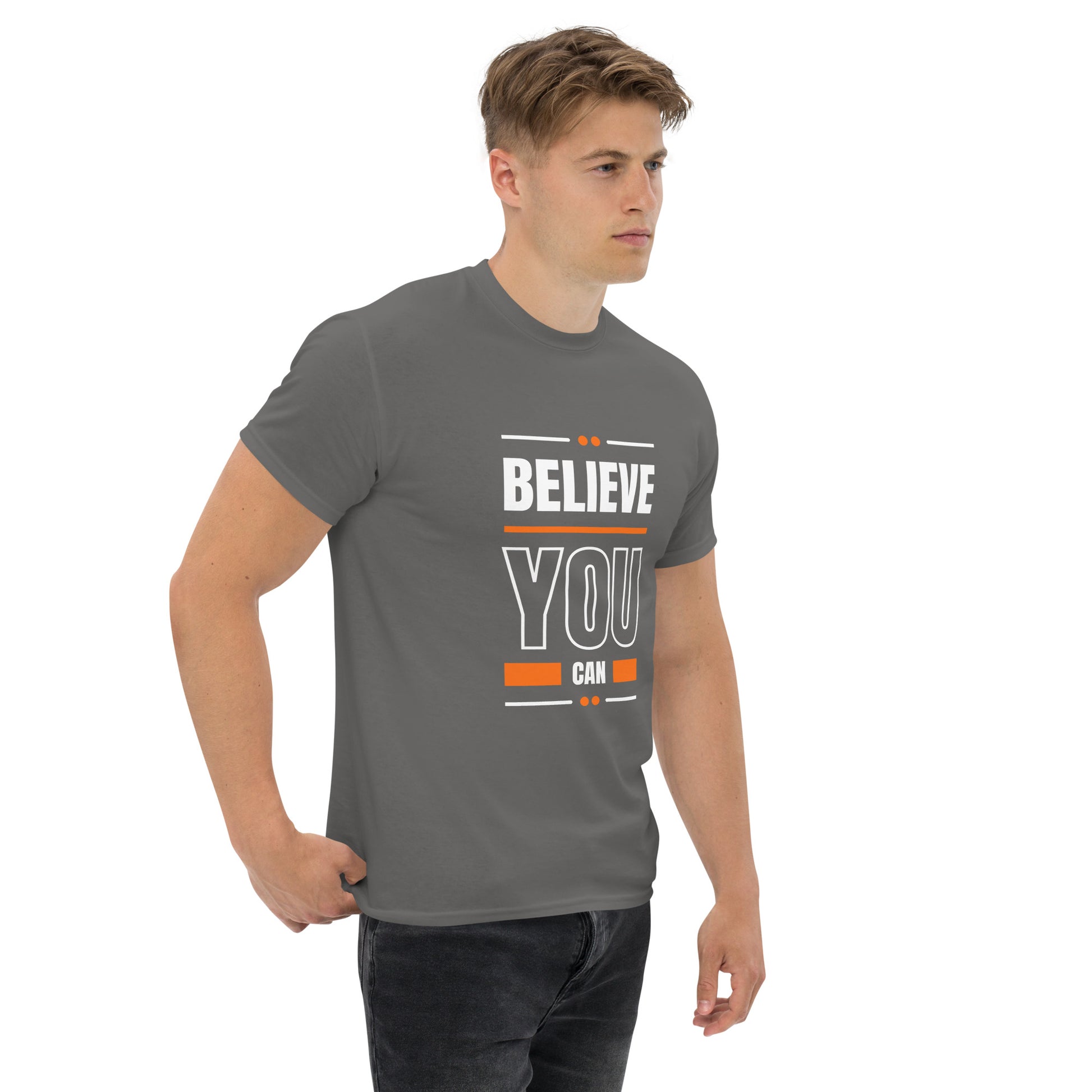 Believe You Can Motivational Unisex T-Shirt- Positive Affirmation Tee