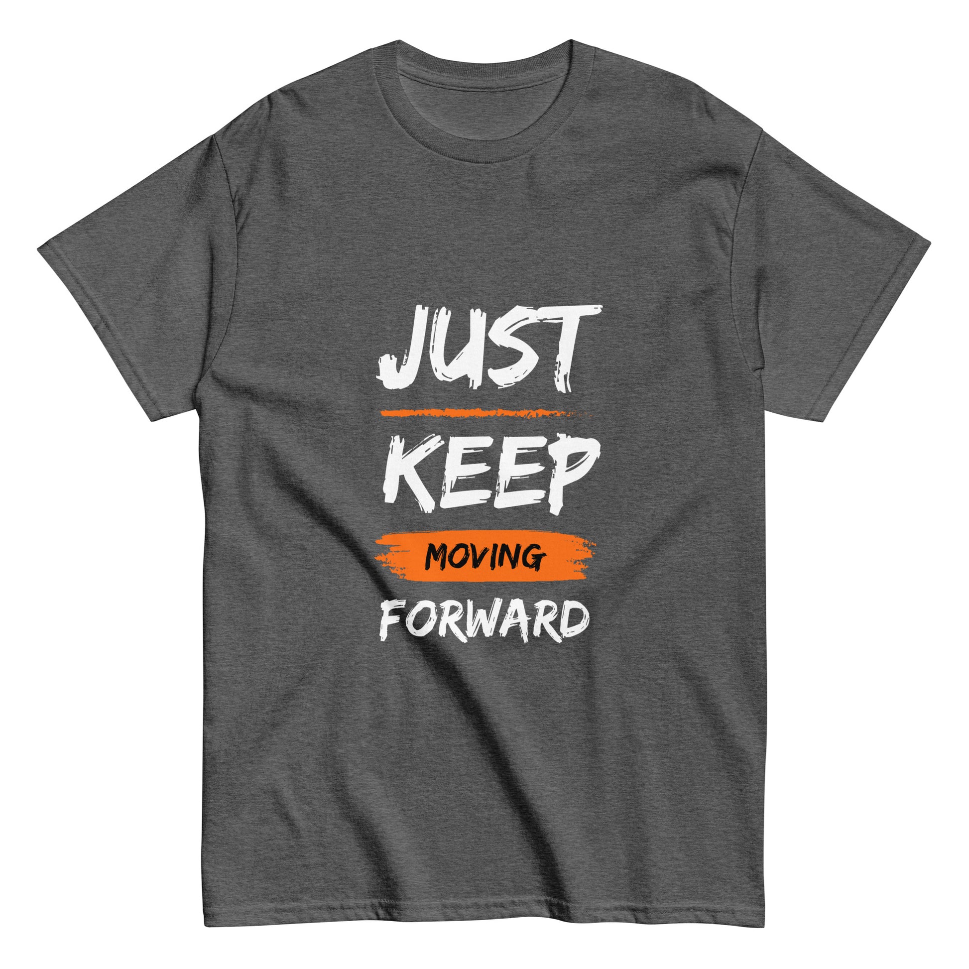 Just Keep Moving Forward Unisex Tee