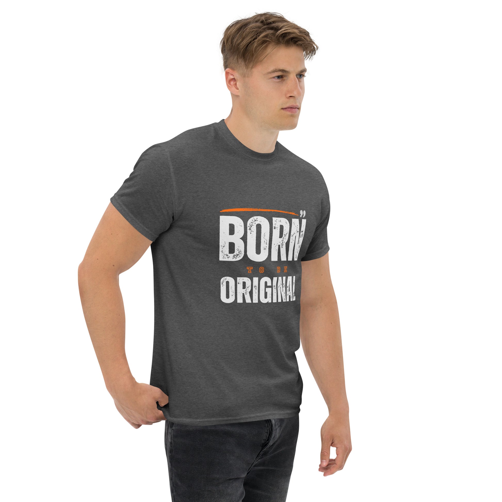 Born to be Original T-Shirt - Inspirational Graphic Tee