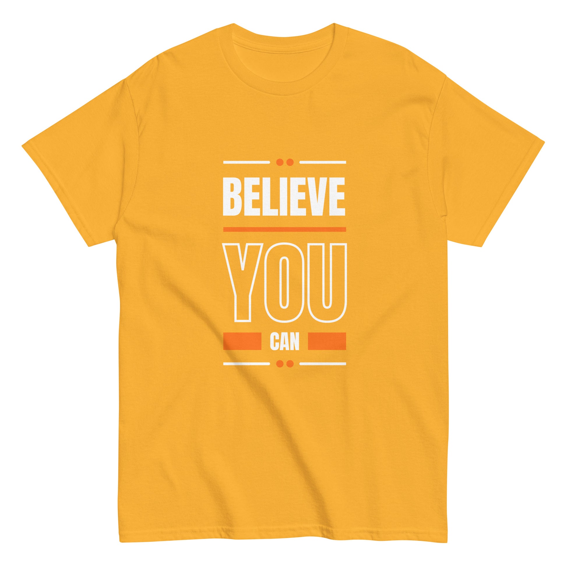 Believe You Can Motivational Unisex T-Shirt- Positive Affirmation Tee