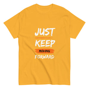 Just Keep Moving Forward Unisex Tee