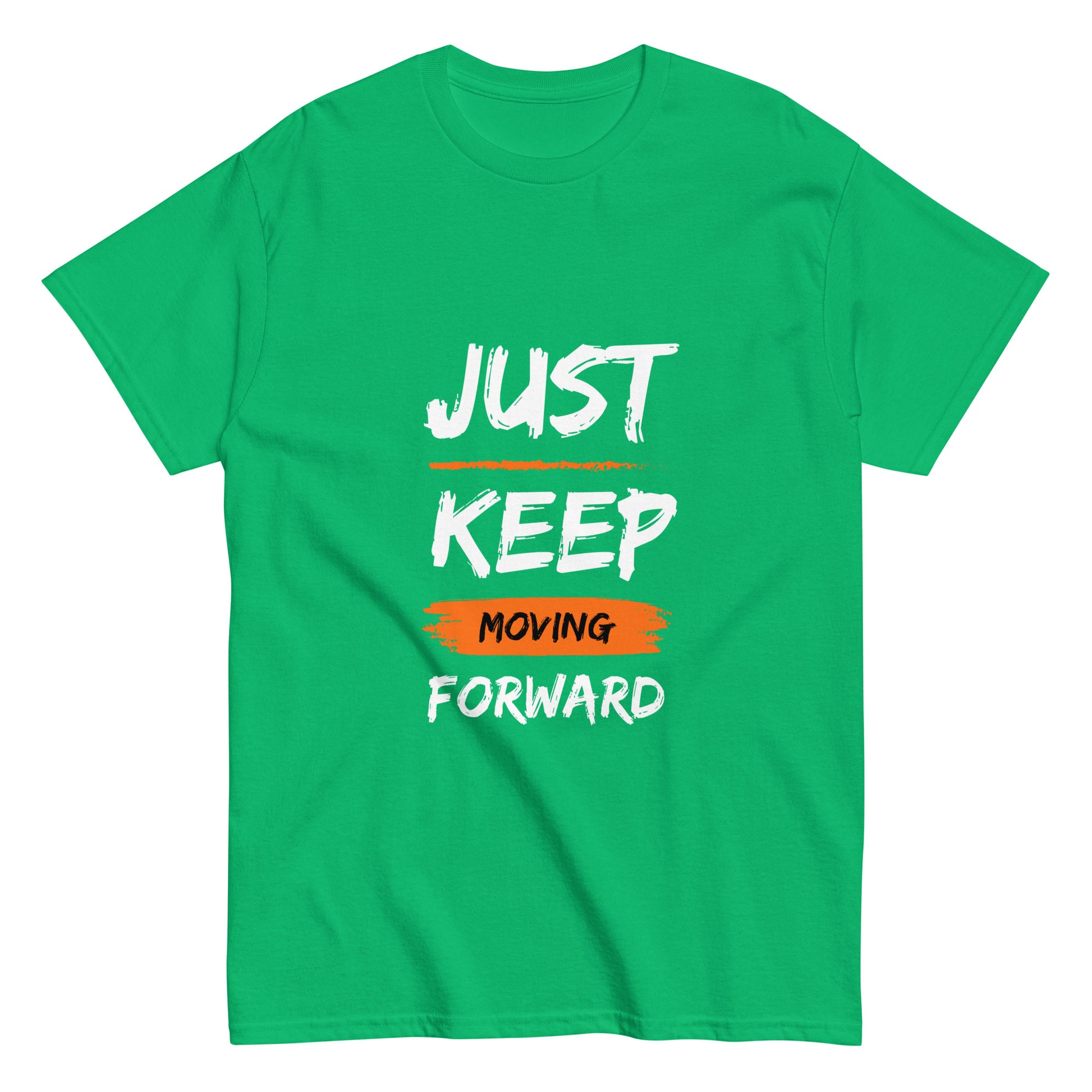 Just Keep Moving Forward Unisex Tee