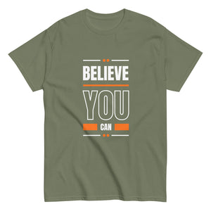Believe You Can Motivational Unisex T-Shirt- Positive Affirmation Tee