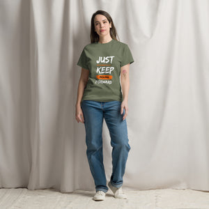 Just Keep Moving Forward Unisex Tee