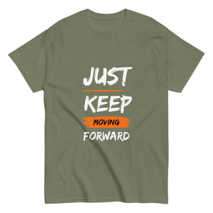 Just Keep Moving Forward Unisex Tee