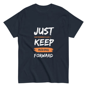Just Keep Moving Forward Unisex Tee