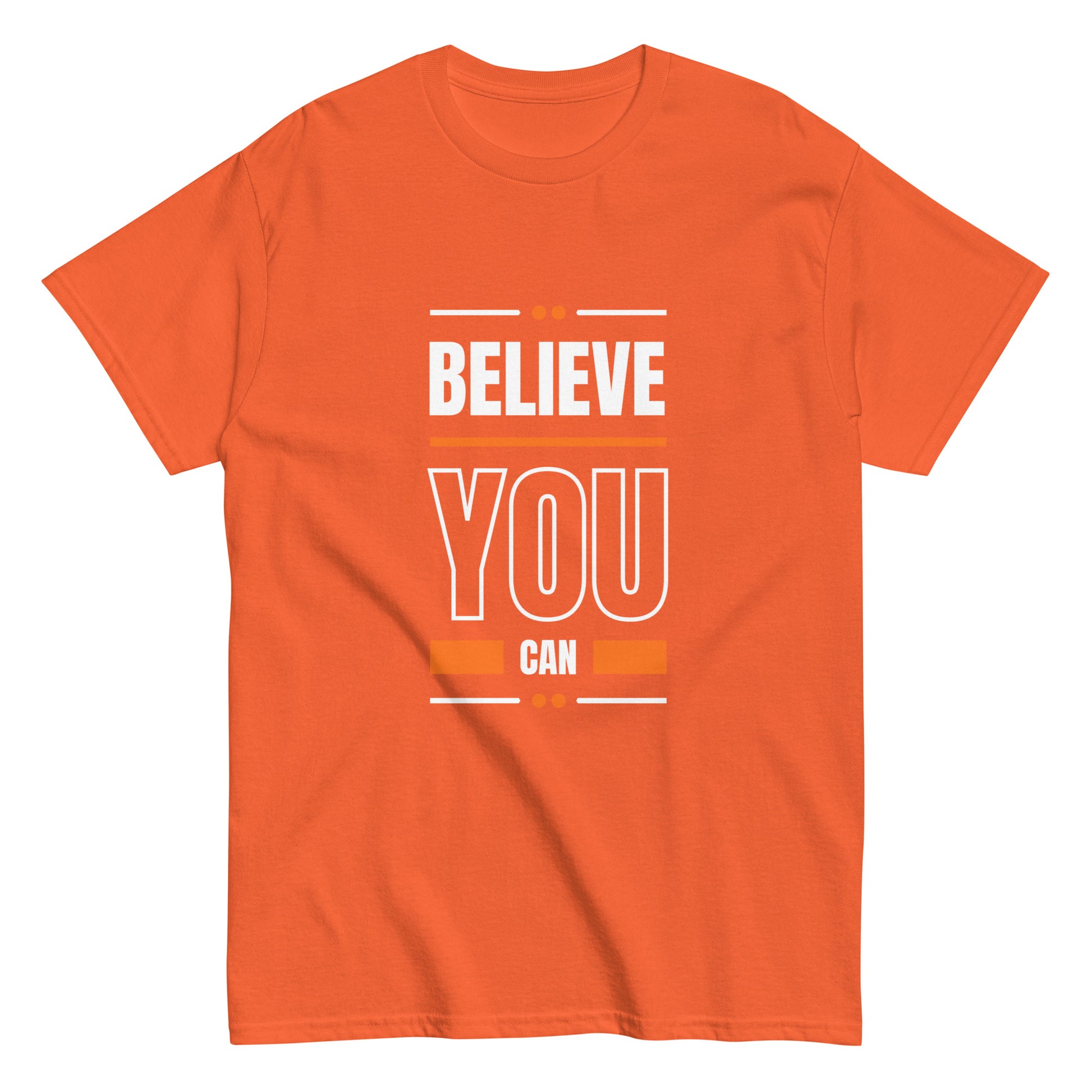 Believe You Can Motivational Unisex T-Shirt- Positive Affirmation Tee