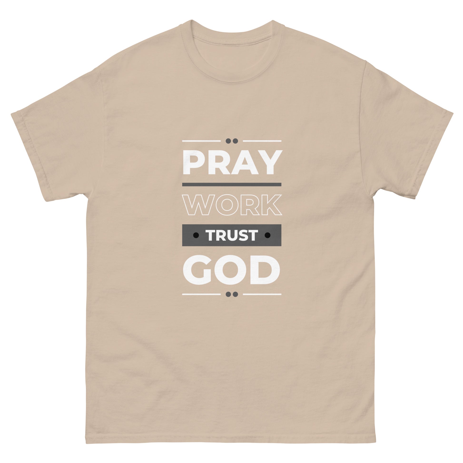 Pray Work Trust God Motivational T-Shirt