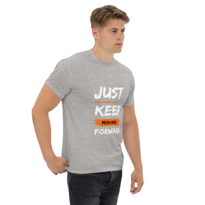 Just Keep Moving Forward Unisex Tee