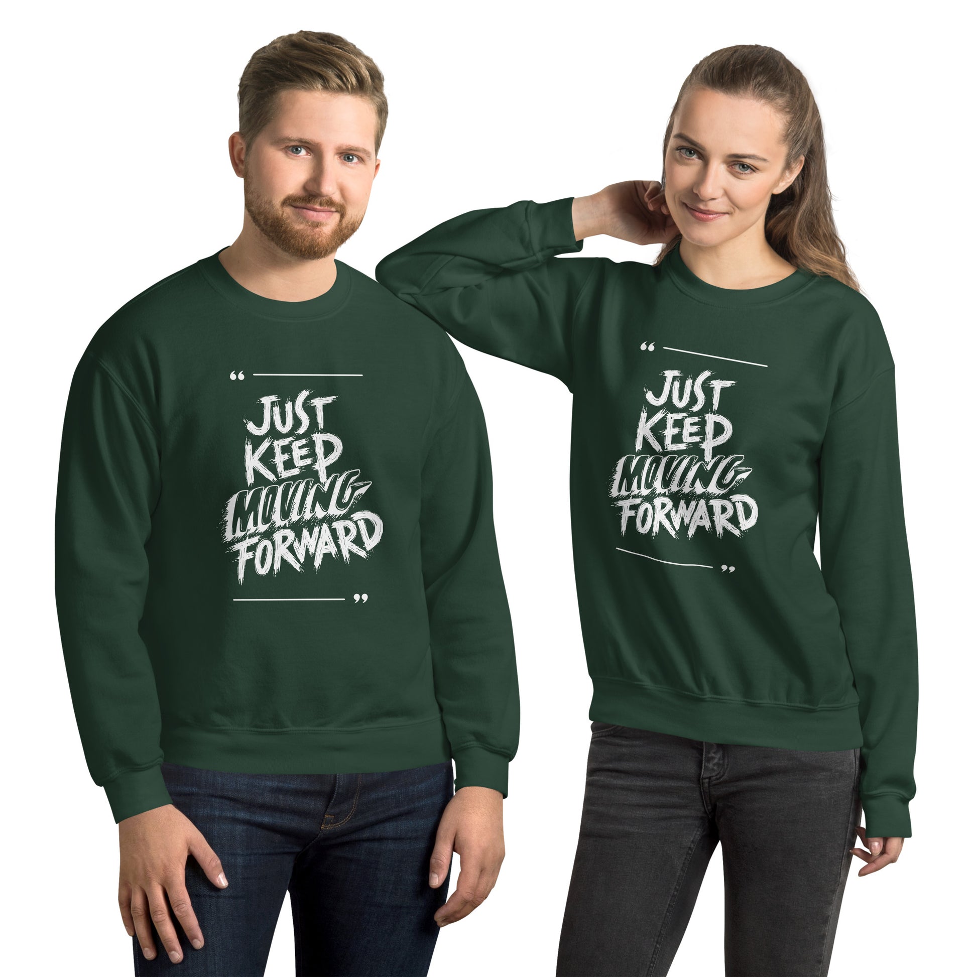 Just Keep Moving Forward Sweatshirt