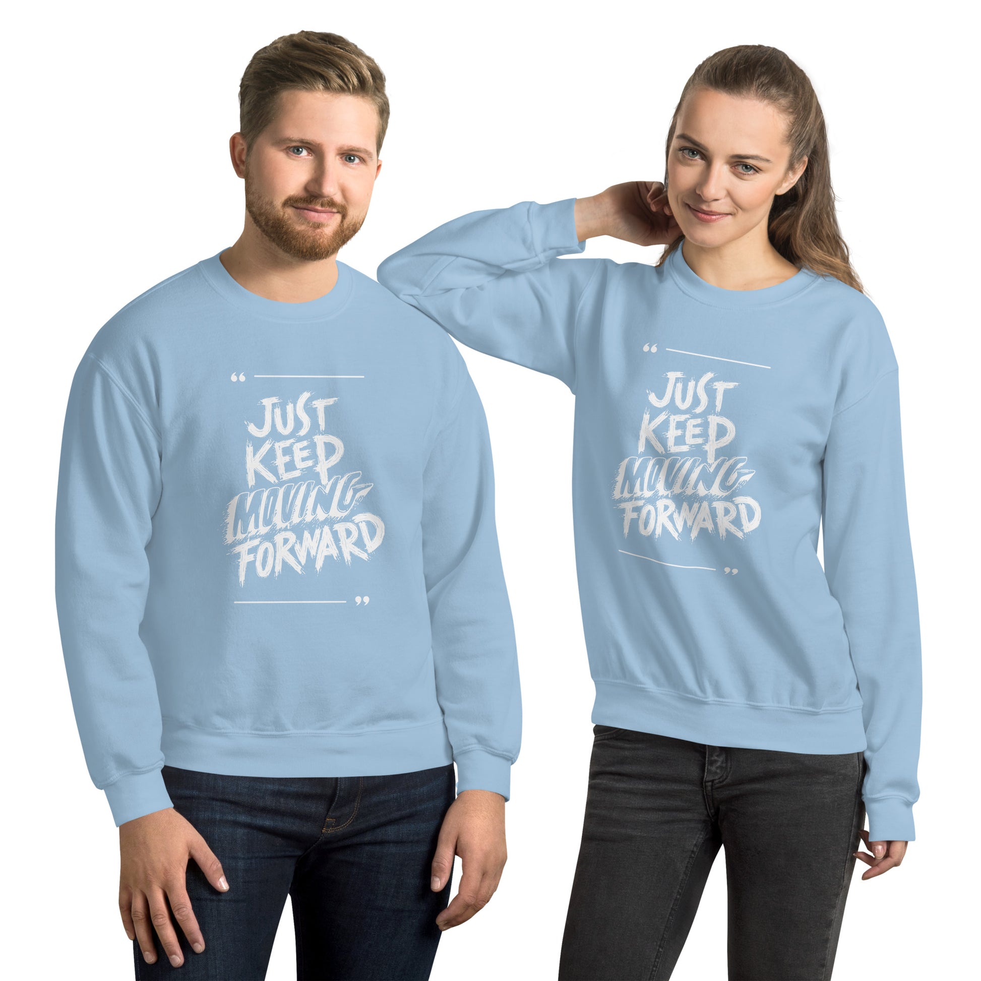 Just Keep Moving Forward Sweatshirt