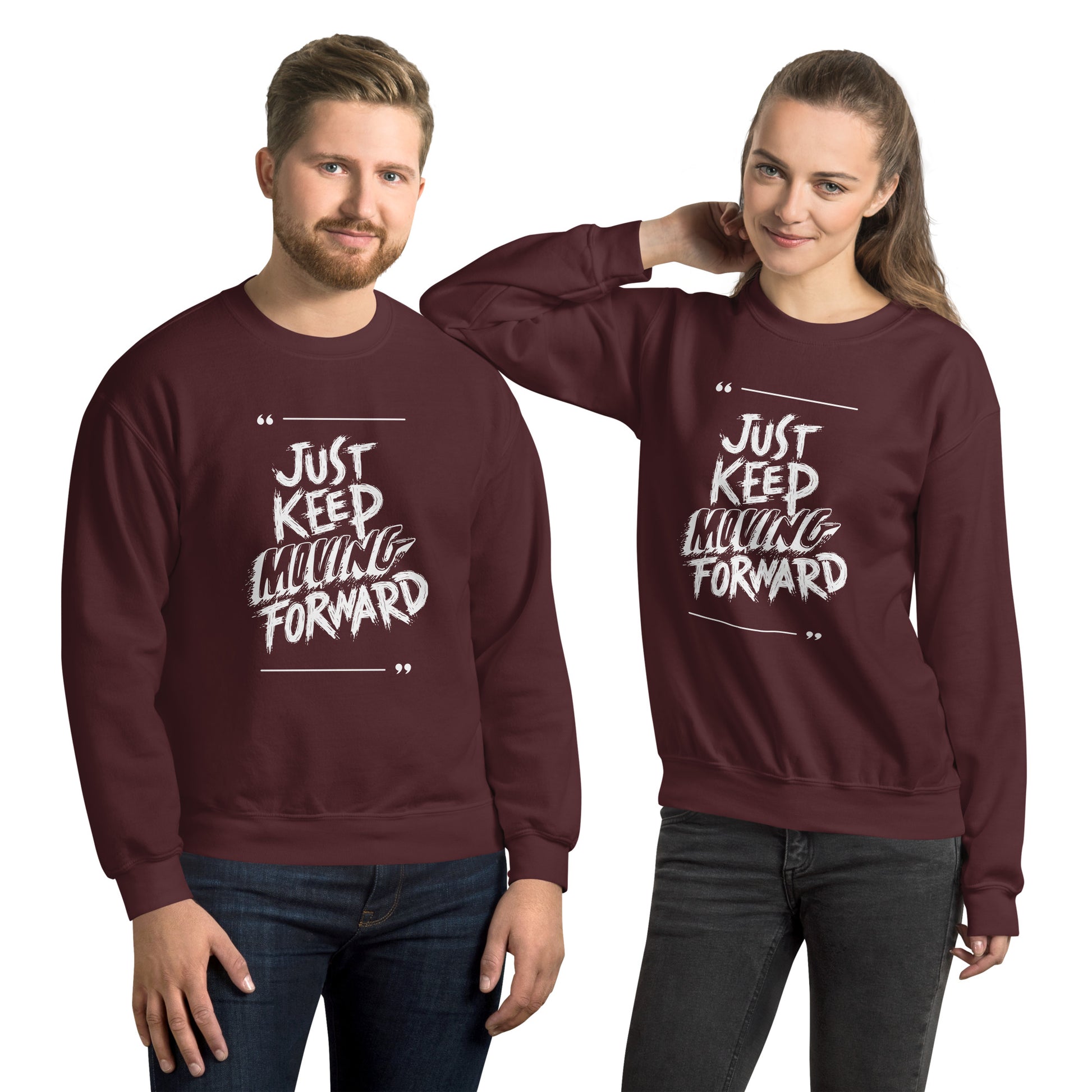 Just Keep Moving Forward Sweatshirt