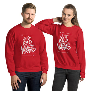 Just Keep Moving Forward Sweatshirt