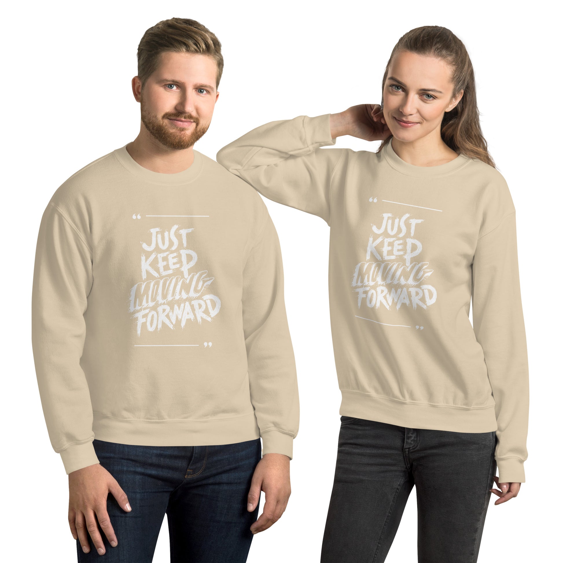 Just Keep Moving Forward Sweatshirt