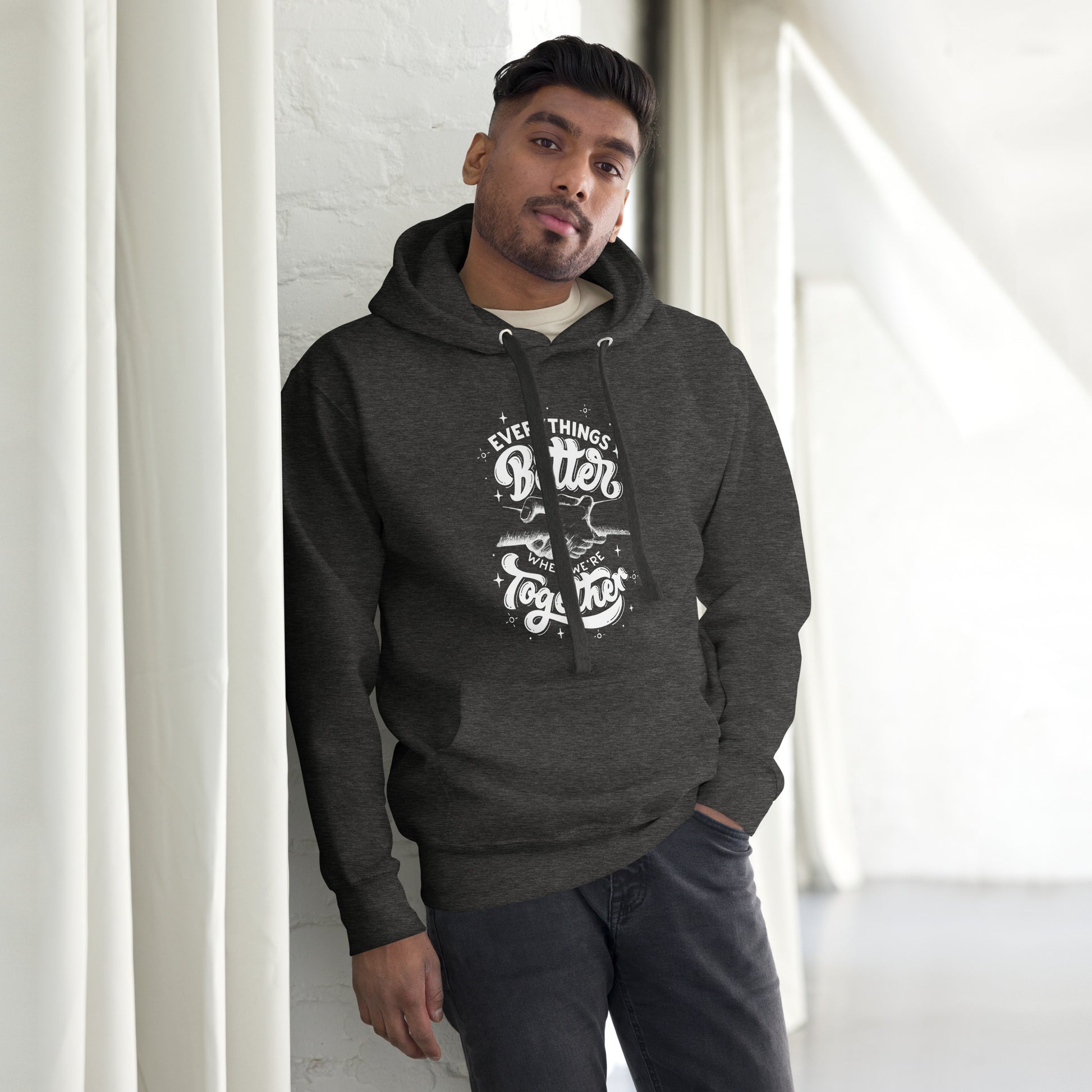 Everything's Better Together - A Cozy Hoodie for the Ones Who Matter Most