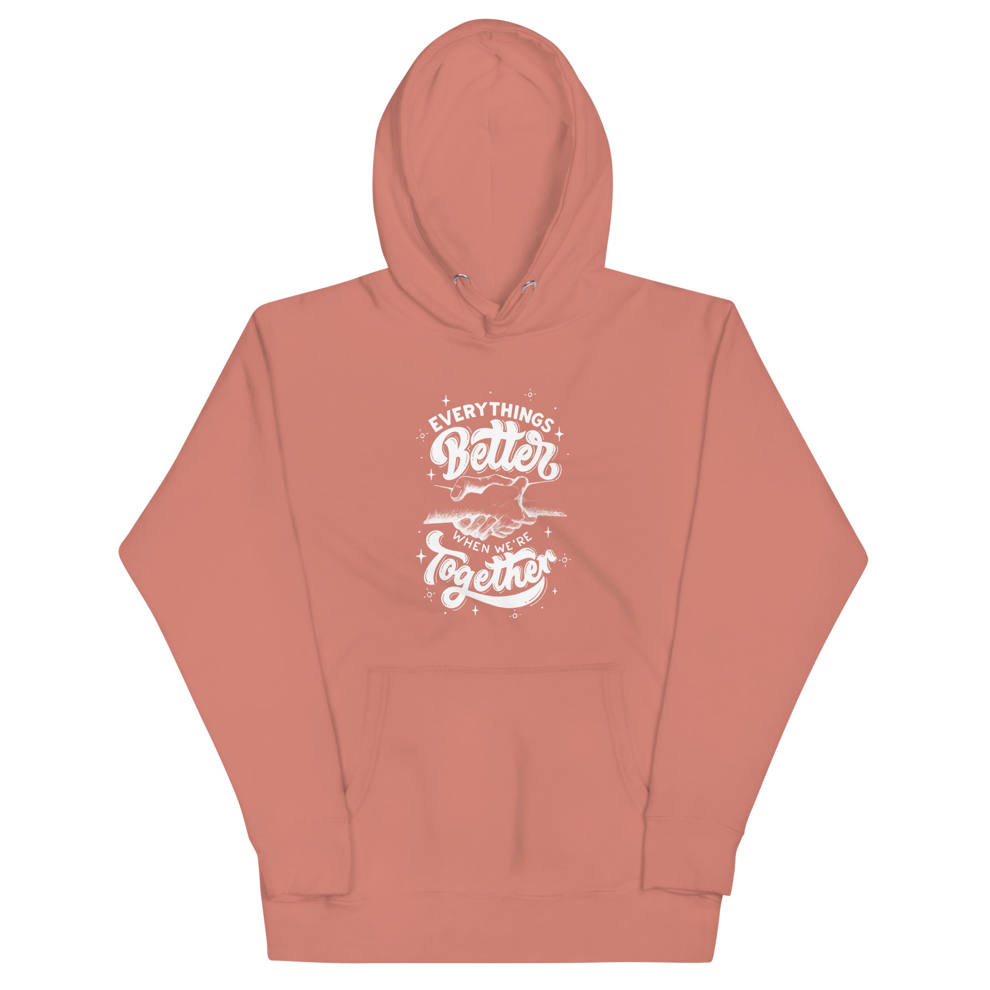 Everything's Better Together - A Cozy Hoodie for the Ones Who Matter Most