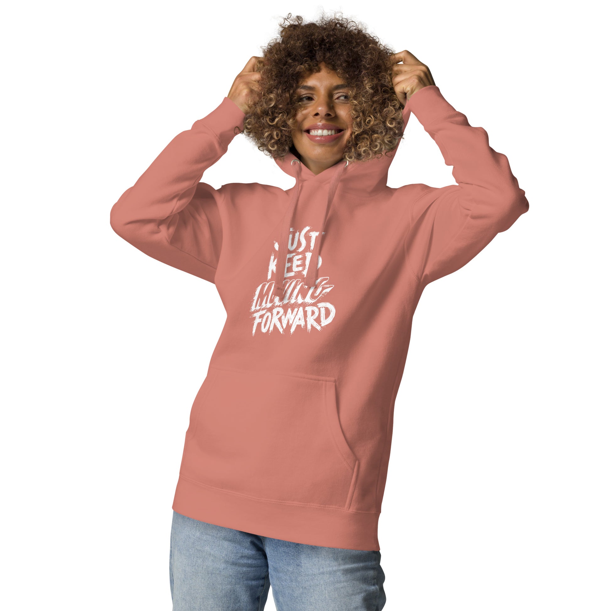 Just Keep Moving Forward Unisex Hoodie