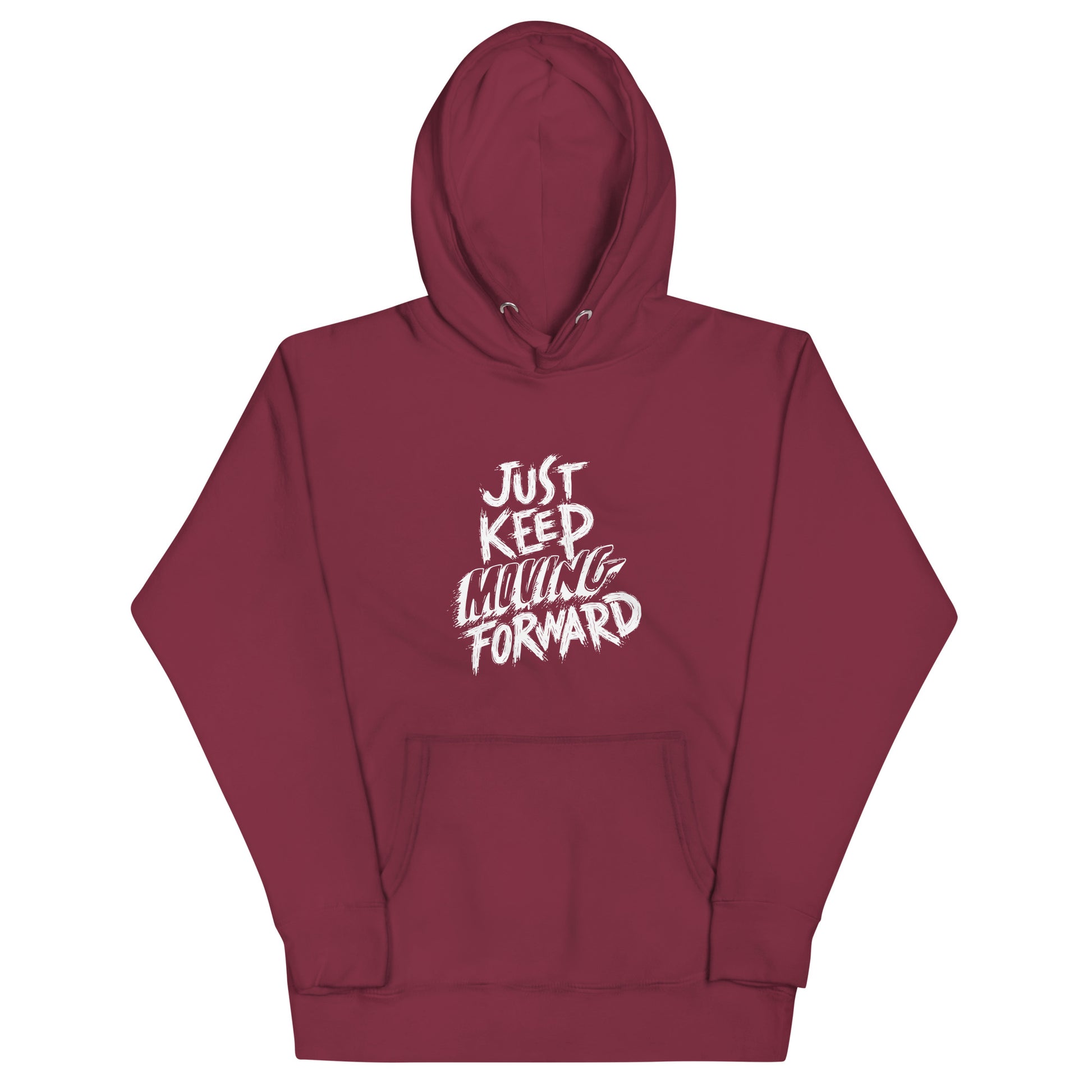 Just Keep Moving Forward Unisex Hoodie