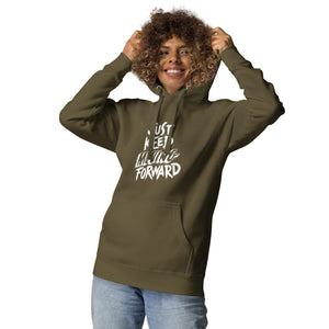 Just Keep Moving Forward Unisex Hoodie