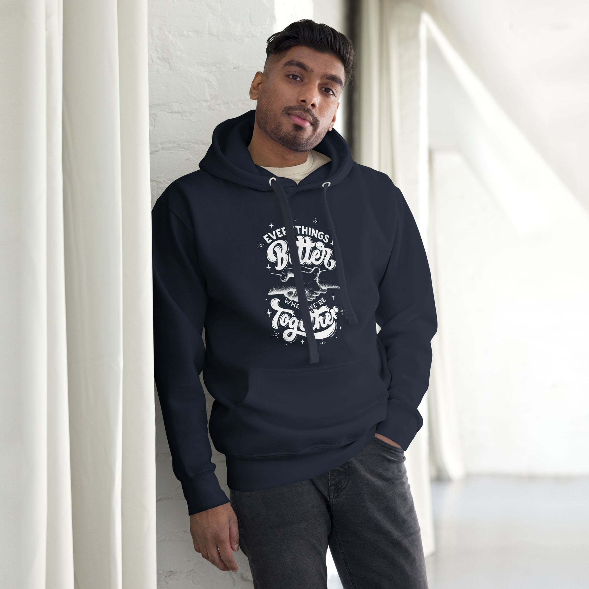 Everything's Better Together - A Cozy Hoodie for the Ones Who Matter Most