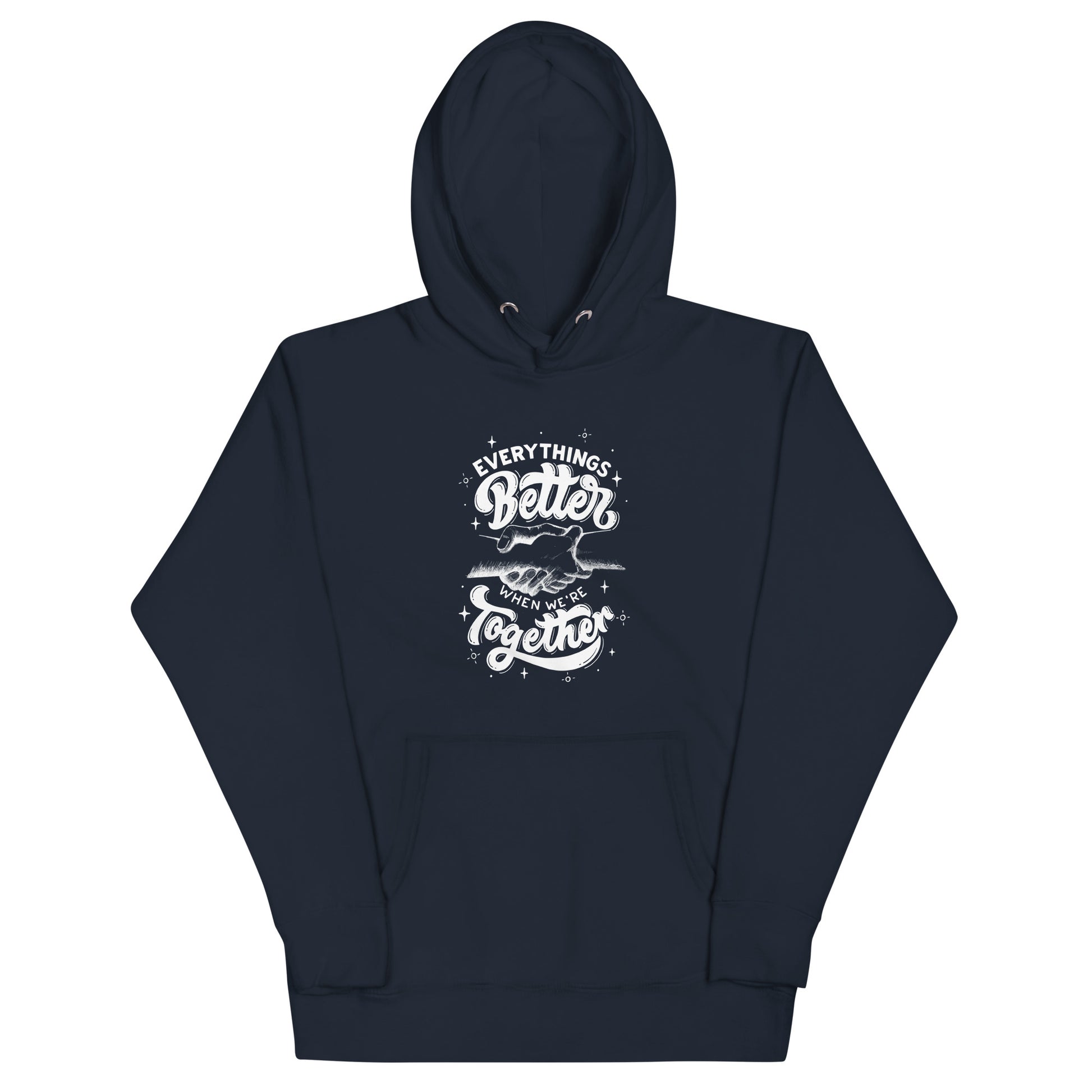 Everything's Better Together - A Cozy Hoodie for the Ones Who Matter Most